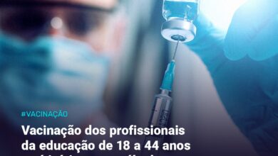 Photo of Vacinação dos profissionais da educação de 18 a 44 anos terá início neste sábado, 12 de junho, das 8h às 16h